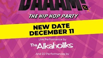 DAAAM! The Hip Hop Party - Featuring THA ALKAHOLIKS Live