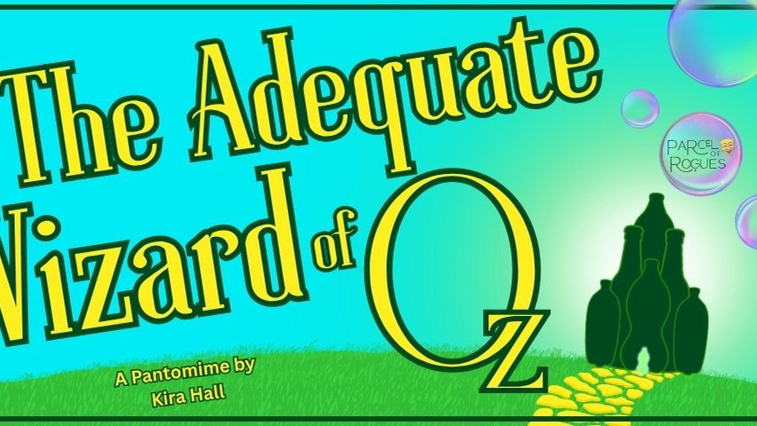 The Adequate Wizard of Oz: A Pantomime - Nice